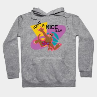 Have a Nice Day! Hoodie